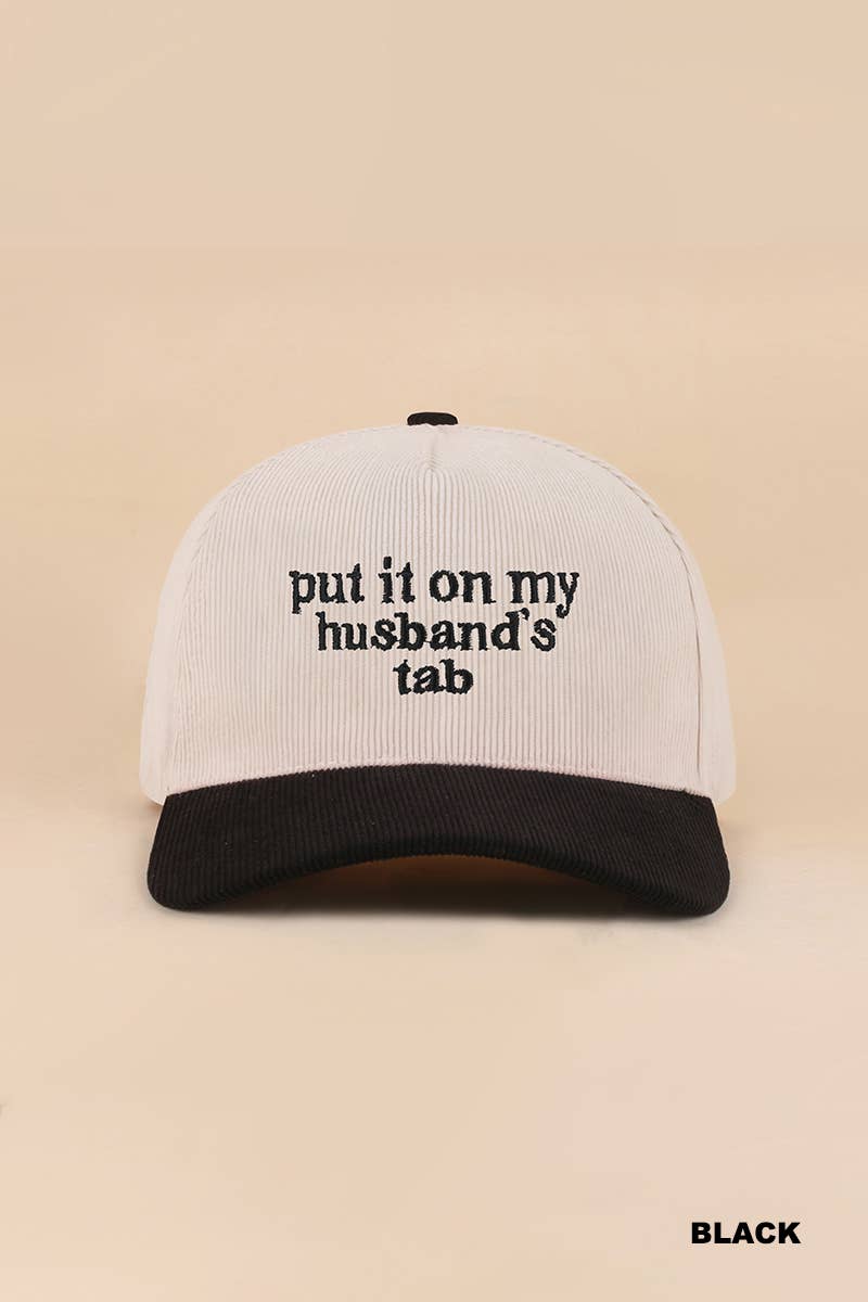 Put It On My Husband’s Tab Corduroy Cap 🤍